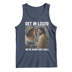Get In Loser We're Doing God's Will Tank Top Funny Christian Quote TS14 Navy Print Your Wear