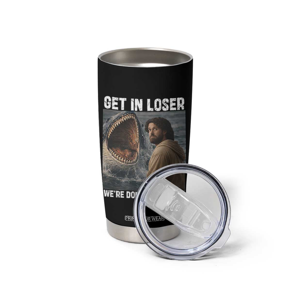 Get In Loser We're Doing God's Will Tumbler Cup Funny Christian Quote TS14 Print Your Wear