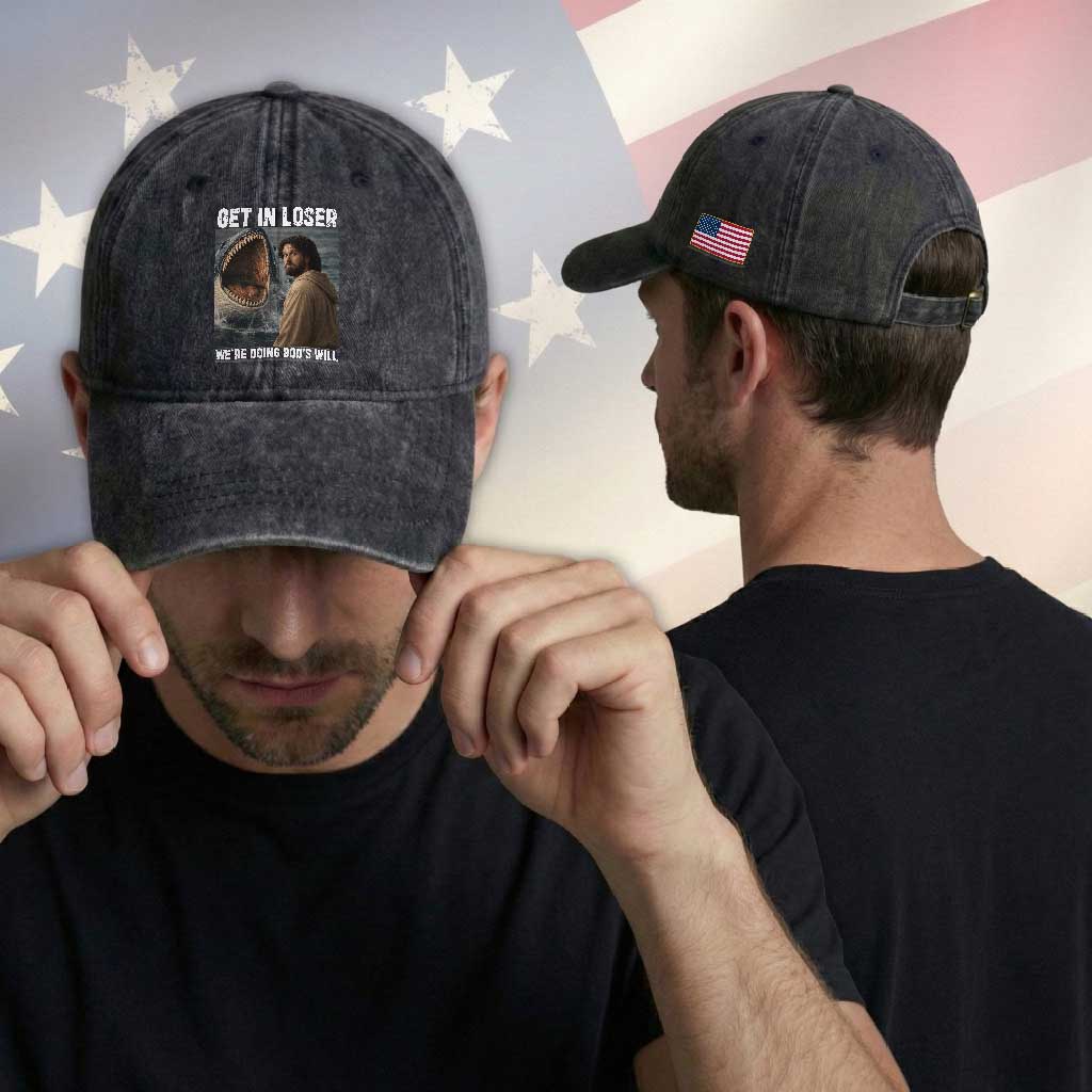 Get In Loser We're Doing God's Will Washed Cotton Baseball Cap Funny Christian Quote TS14 Print Your Wear