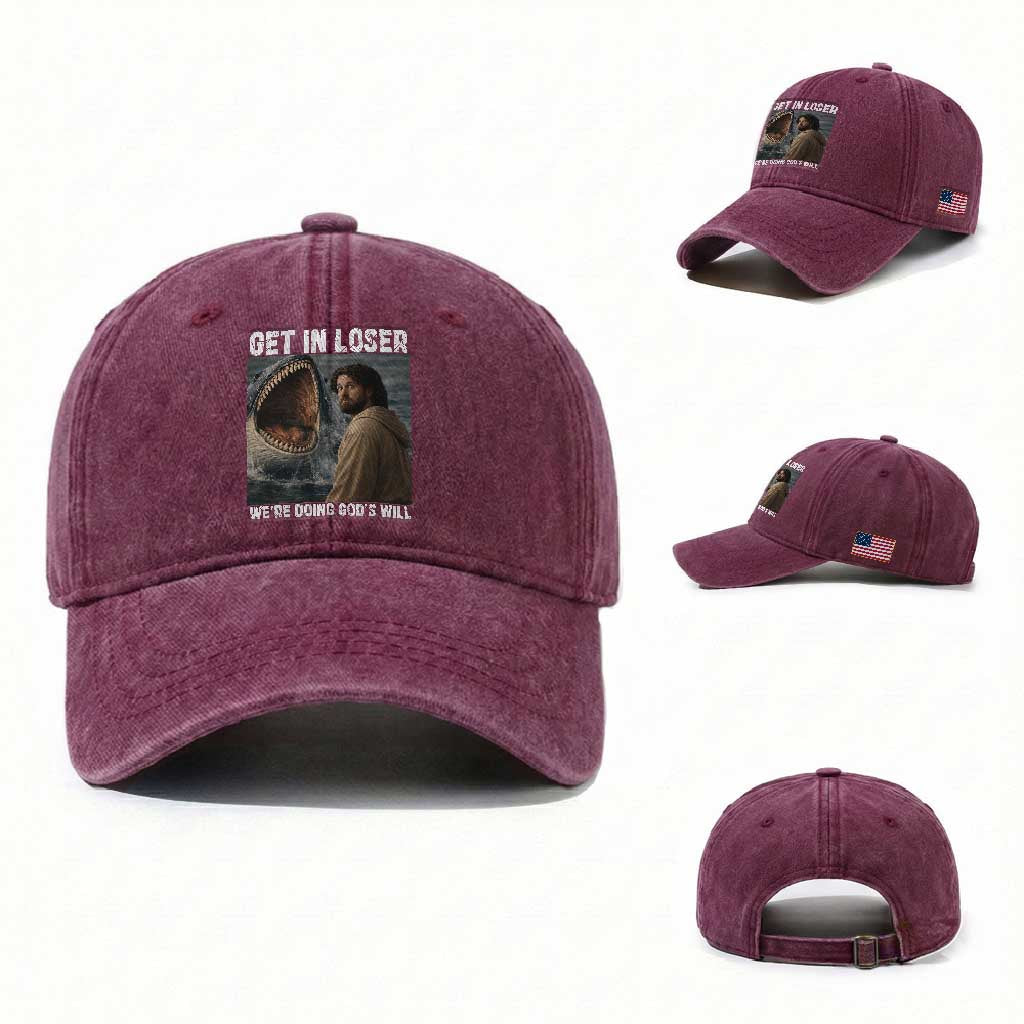 Get In Loser We're Doing God's Will Washed Cotton Baseball Cap Funny Christian Quote TS14 Washed Cap Universal Fit Burgundy Print Your Wear