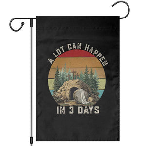 A Lot Can Happen in 3 Days Garden Flag Christian Easter TS14 Black Print Your Wear