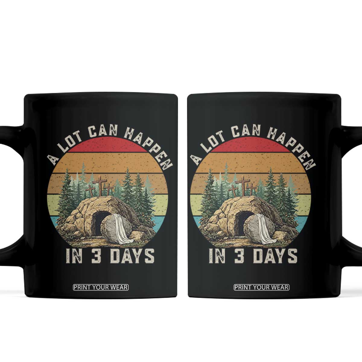 A Lot Can Happen in 3 Days Coffee Mug Christian Easter TS14 Black Print Your Wear