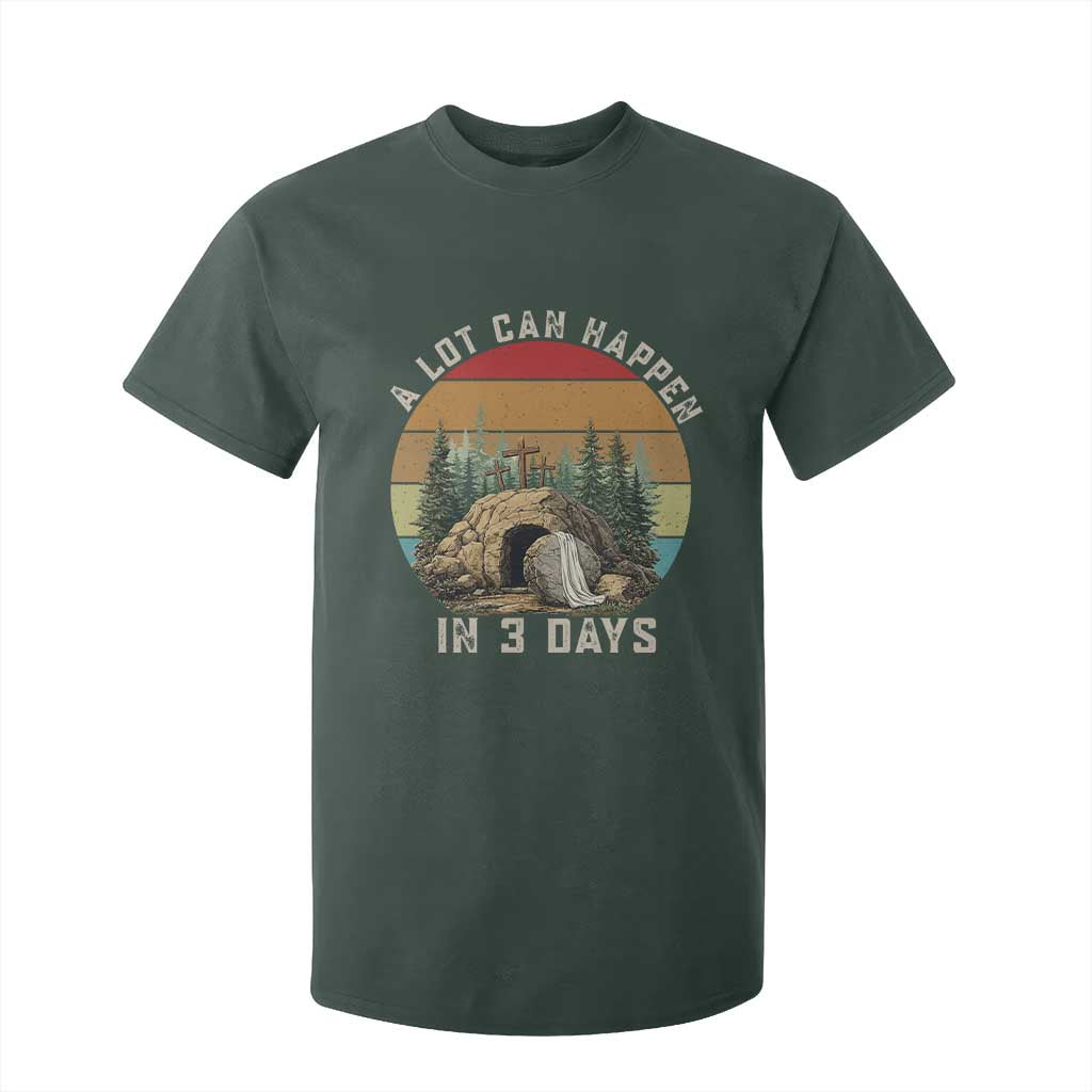 A Lot Can Happen in 3 Days T Shirt For Kid Christian Easter TS14 Dark Forest Green Print Your Wear