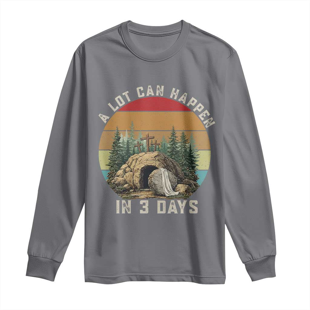 A Lot Can Happen in 3 Days Long Sleeve Shirt Christian Easter TS14 Charcoal Print Your Wear
