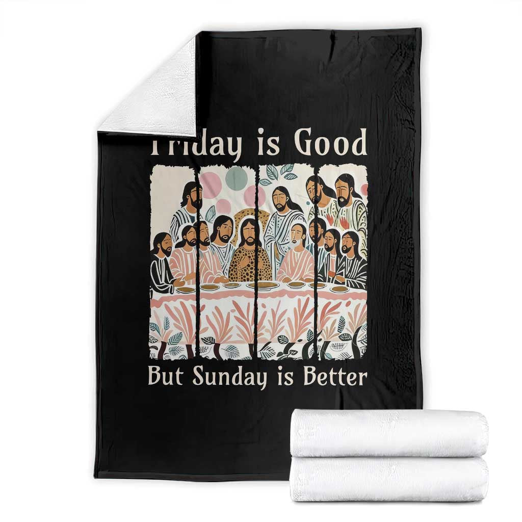 Friday is Good Sunday is Better Throw Blanket Christian Jesus Easter TS14 Black Print Your Wear