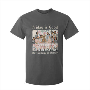 Friday is Good Sunday is Better T Shirt For Kid Christian Jesus Easter TS14 Dark Heather Print Your Wear
