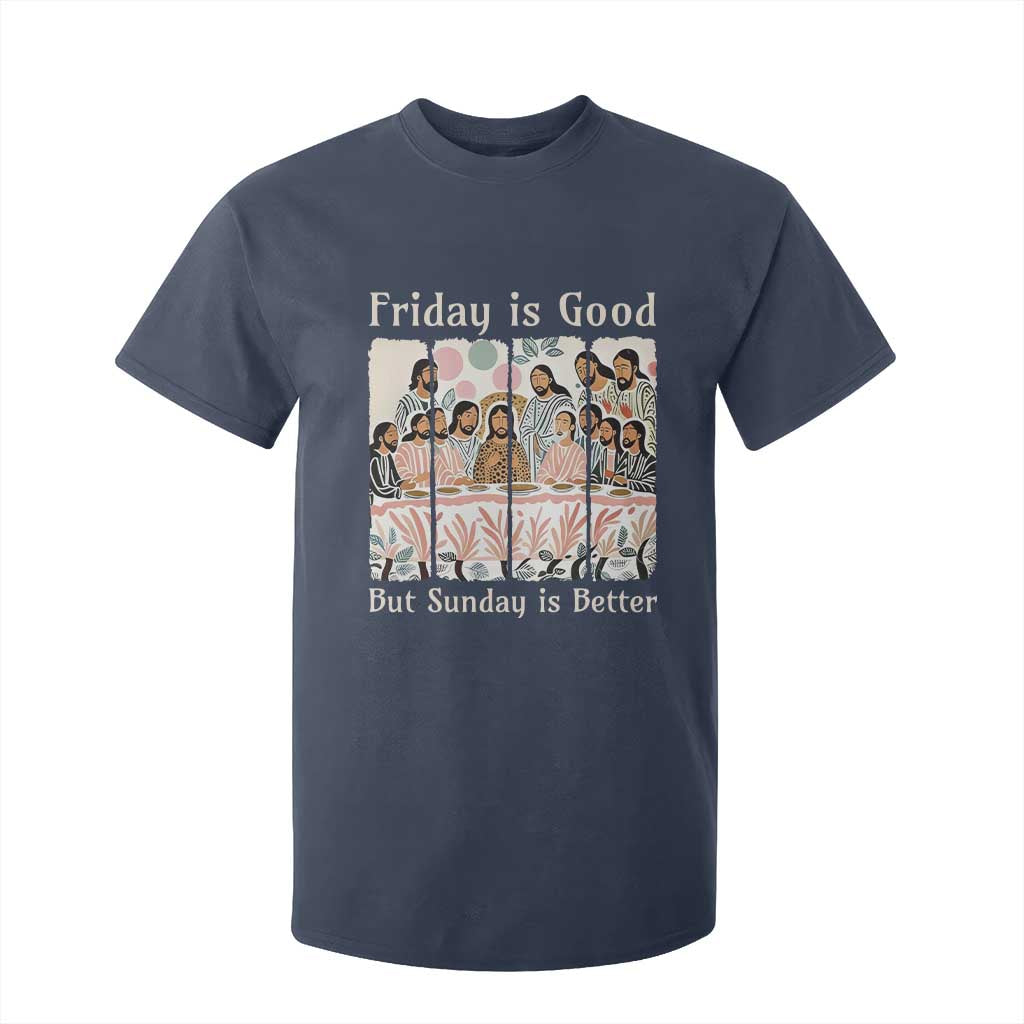 Friday is Good Sunday is Better T Shirt For Kid Christian Jesus Easter TS14 Navy Print Your Wear