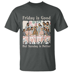 Friday is Good Sunday is Better T Shirt Christian Jesus Easter TS14 Dark Heather Print Your Wear