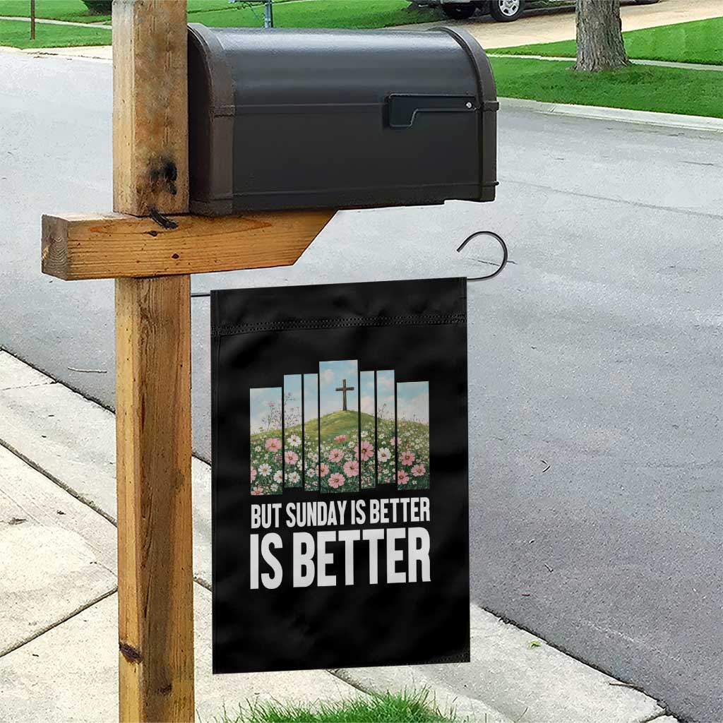 Friday is Good Sunday is Better Garden Flag Christian Easter TS14 Print Your Wear