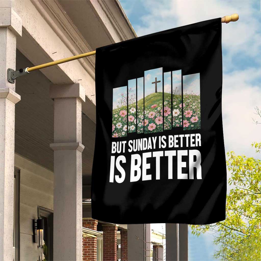 Friday is Good Sunday is Better Garden Flag Christian Easter TS14 Print Your Wear