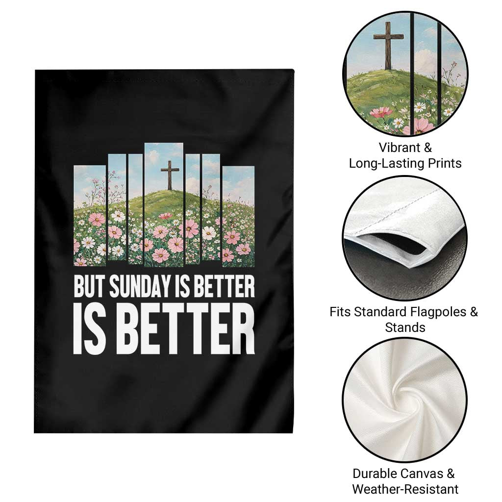 Friday is Good Sunday is Better Garden Flag Christian Easter TS14 Print Your Wear