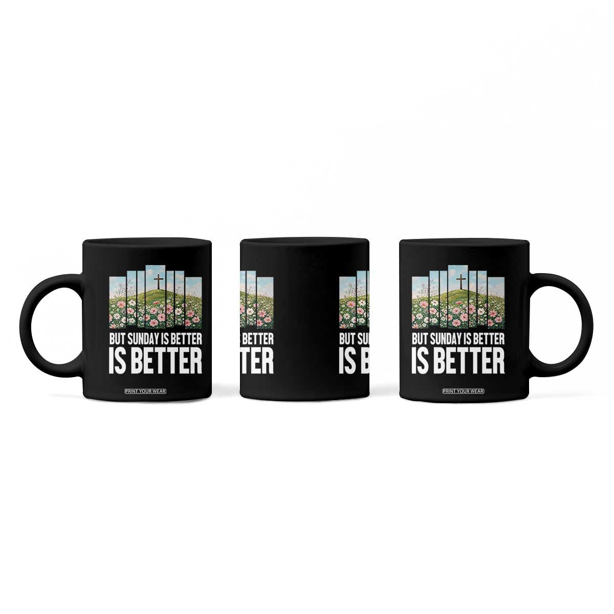 Friday is Good Sunday is Better Coffee Mug Christian Easter TS14 Print Your Wear