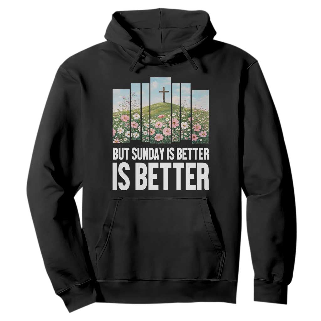 Friday is Good Sunday is Better Hoodie Christian Easter TS14 Black Print Your Wear