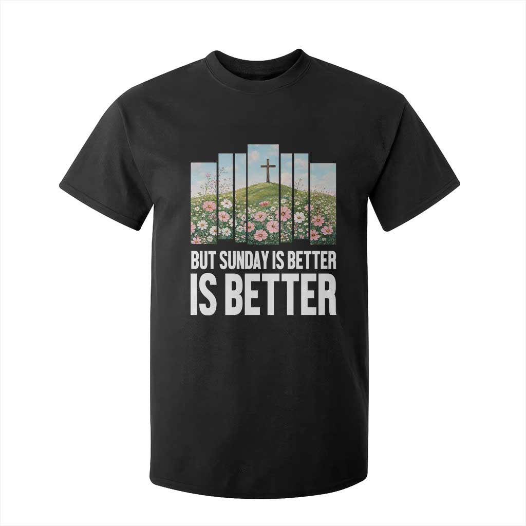Friday is Good Sunday is Better T Shirt For Kid Christian Easter TS14 Black Print Your Wear