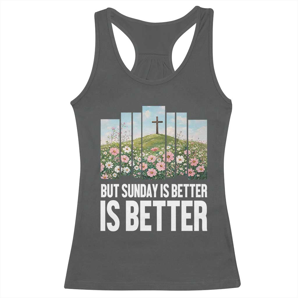 Friday is Good Sunday is Better Racerback Tank Top Christian Easter TS14 Dark Heather Print Your Wear