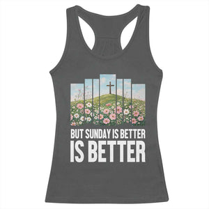 Friday is Good Sunday is Better Racerback Tank Top Christian Easter TS14 Dark Heather Print Your Wear