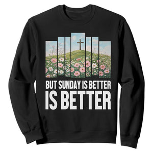Friday is Good Sunday is Better Sweatshirt Christian Easter TS14 Black Print Your Wear