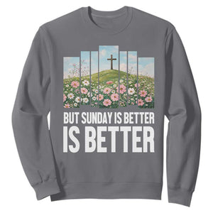 Friday is Good Sunday is Better Sweatshirt Christian Easter TS14 Charcoal Print Your Wear