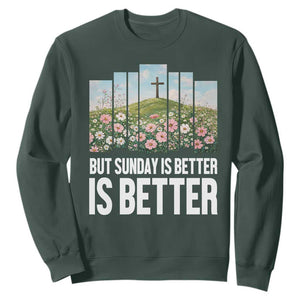 Friday is Good Sunday is Better Sweatshirt Christian Easter TS14 Dark Forest Green Print Your Wear