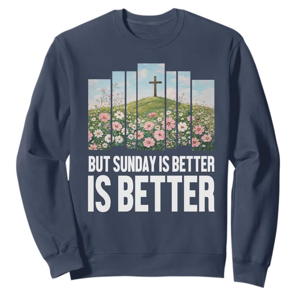 Friday is Good Sunday is Better Sweatshirt Christian Easter TS14 Navy Print Your Wear