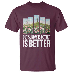 Friday is Good Sunday is Better T Shirt Christian Easter TS14 Maroon Print Your Wear