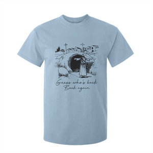 Guess Who's Back Back Again T Shirt For Kid Funny Easter Jesus Christian TS14 Light Blue Print Your Wear