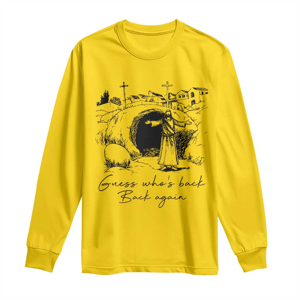 Guess Who's Back Back Again Long Sleeve Shirt Funny Easter Jesus Christian TS14 Daisy Print Your Wear
