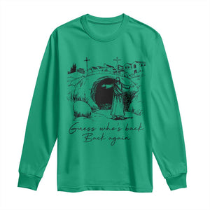 Guess Who's Back Back Again Long Sleeve Shirt Funny Easter Jesus Christian TS14 Irish Green Print Your Wear