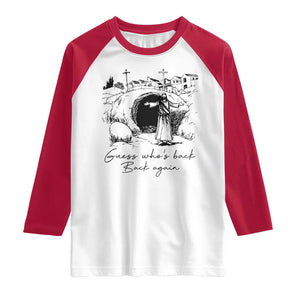 Guess Who's Back Back Again Raglan Shirt Funny Easter Jesus Christian TS14 White Red Print Your Wear