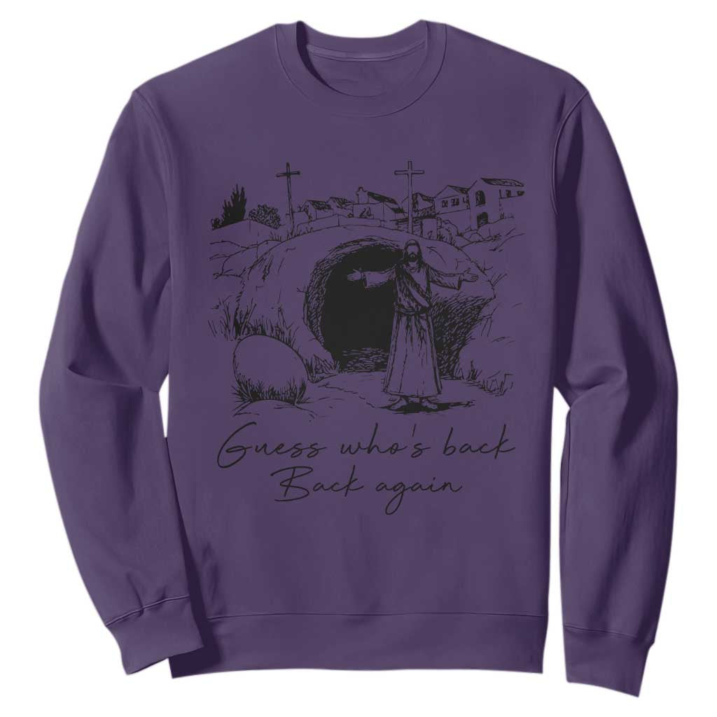 Guess Who's Back Back Again Sweatshirt Funny Easter Jesus Christian TS14 Purple Print Your Wear