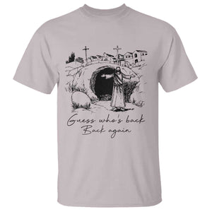 Guess Who's Back Back Again T Shirt Funny Easter Jesus Christian TS14 Ice Gray Print Your Wear