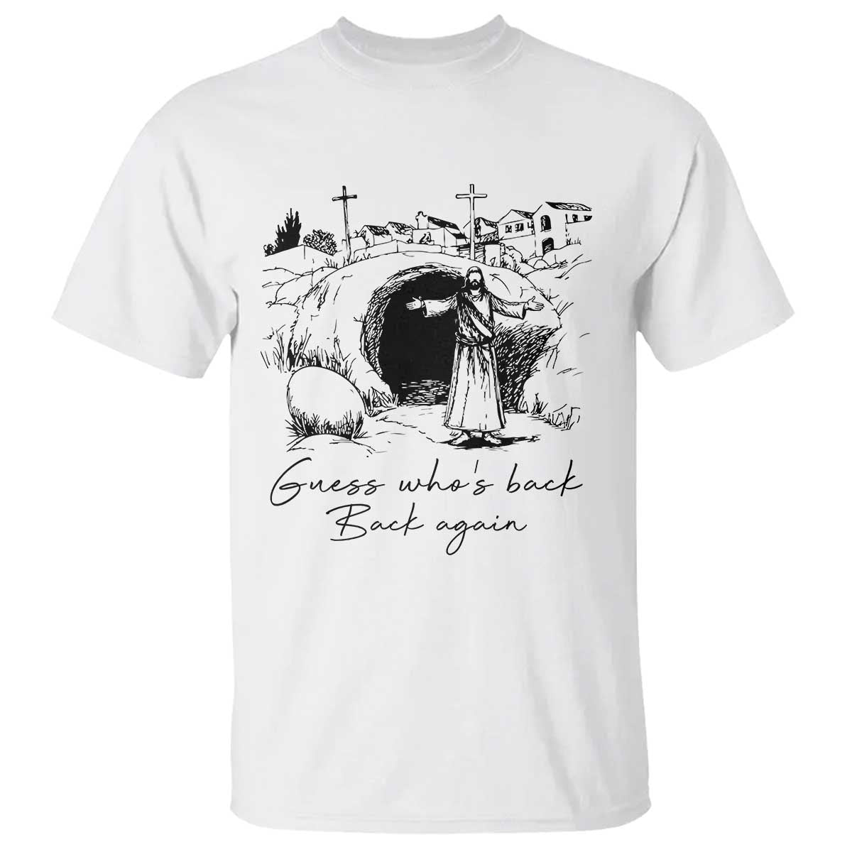 Guess Who's Back Back Again T Shirt Funny Easter Jesus Christian TS14 White Print Your Wear