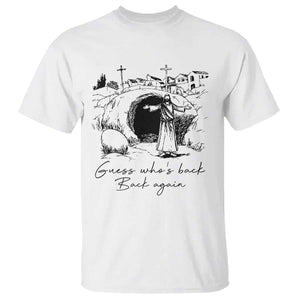Guess Who's Back Back Again T Shirt Funny Easter Jesus Christian TS14 White Print Your Wear