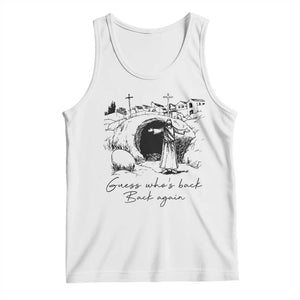 Guess Who's Back Back Again Tank Top Funny Easter Jesus Christian TS14 White Print Your Wear