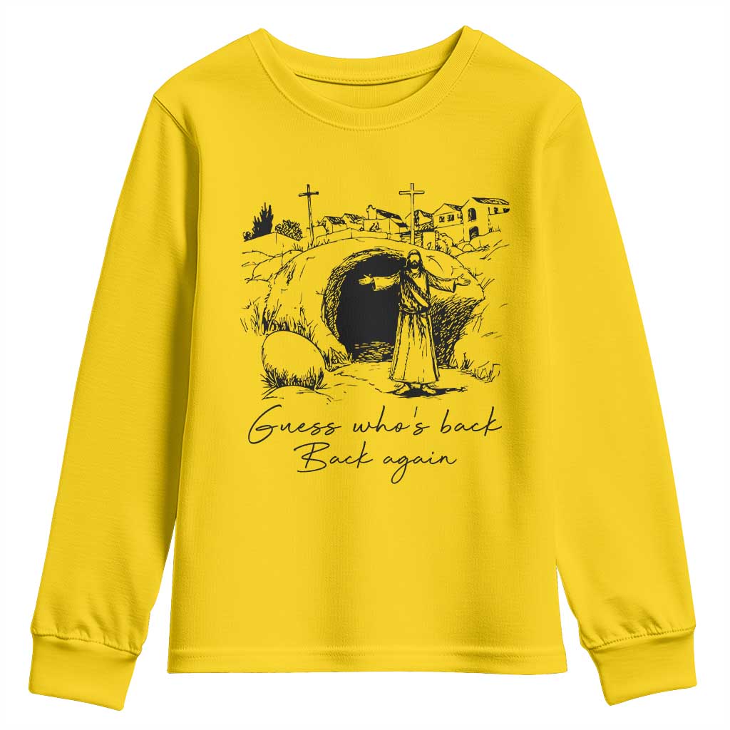 Guess Who's Back Back Again Youth Sweatshirt Funny Easter Jesus Christian TS14 Daisy Print Your Wear
