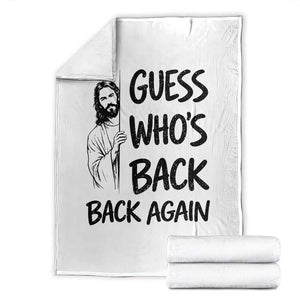 Funny Easter Jesus Throw Blanket Guess Who's Back Back Again TS14 White Print Your Wear