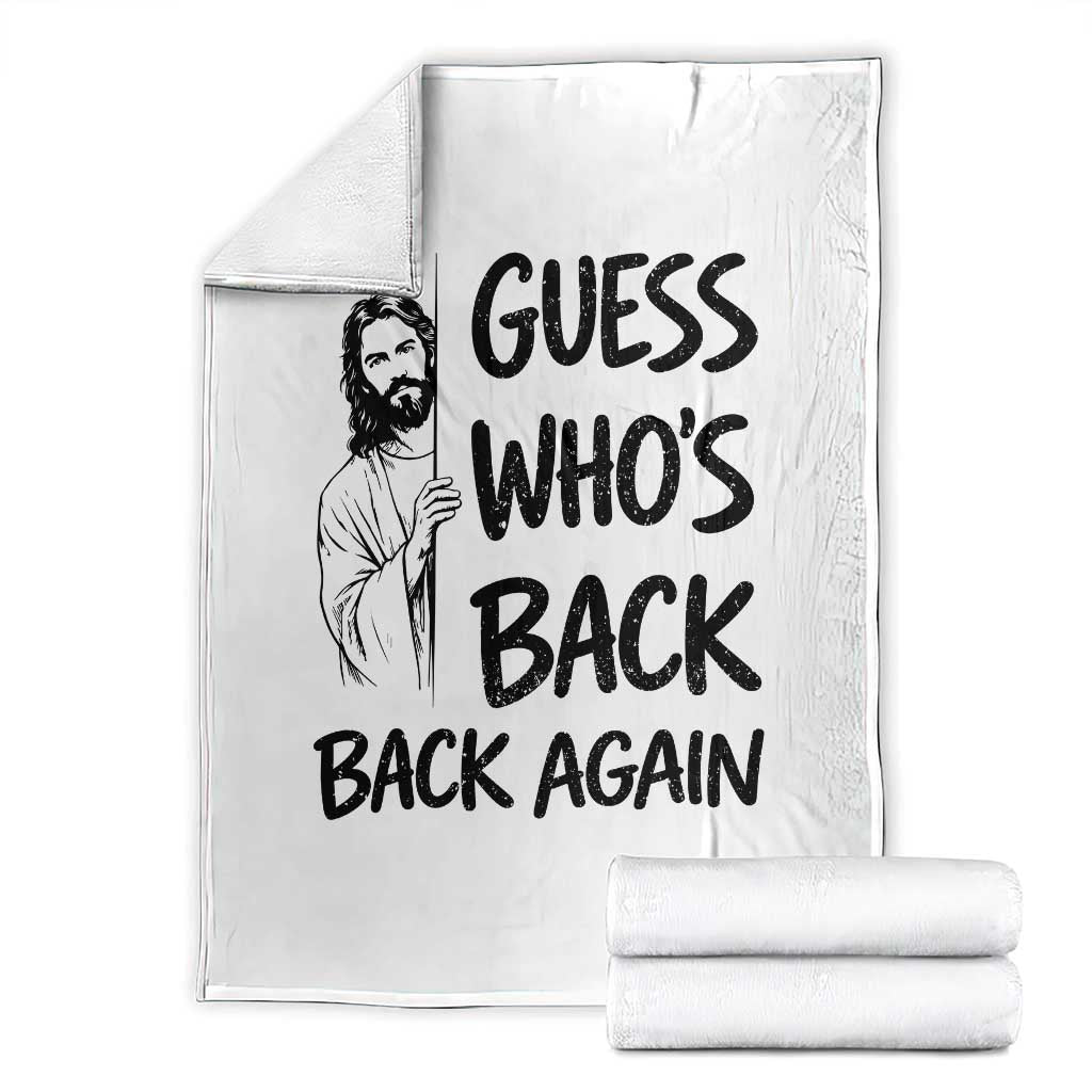 Funny Easter Jesus Throw Blanket Guess Who's Back Back Again TS14 White Print Your Wear