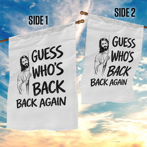 Funny Easter Jesus Garden Flag Guess Who's Back Back Again TS14 Print Your Wear