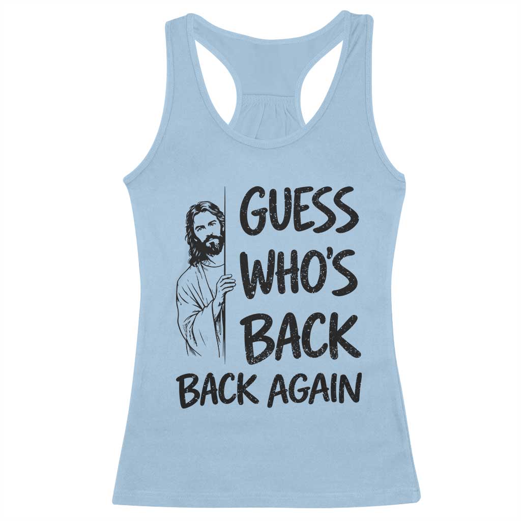 Funny Easter Jesus Racerback Tank Top Guess Who's Back Back Again TS14 Light Blue Print Your Wear