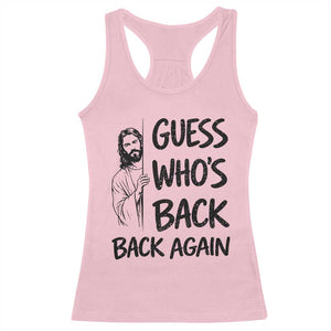 Funny Easter Jesus Racerback Tank Top Guess Who's Back Back Again TS14 Light Pink Print Your Wear