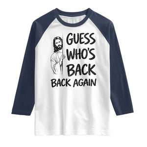 Funny Easter Jesus Raglan Shirt Guess Who's Back Back Again TS14 White Navy Print Your Wear