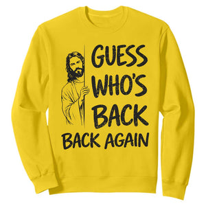 Funny Easter Jesus Sweatshirt Guess Who's Back Back Again TS14 Daisy Print Your Wear