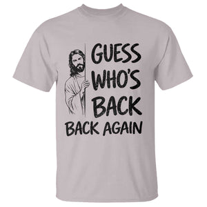 Funny Easter Jesus T Shirt Guess Who's Back Back Again TS14 Ice Gray Print Your Wear