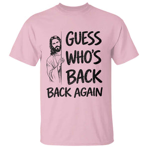 Funny Easter Jesus T Shirt Guess Who's Back Back Again TS14 Light Pink Print Your Wear