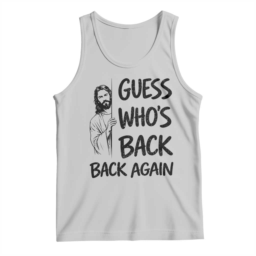 Funny Easter Jesus Tank Top Guess Who's Back Back Again TS14 Ash Print Your Wear