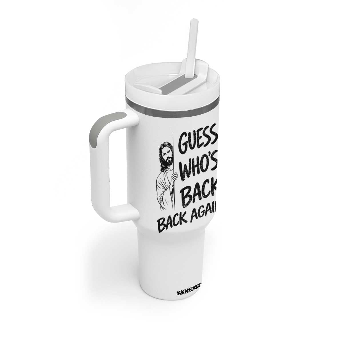 Funny Easter Jesus Tumbler With Handle Guess Who's Back Back Again TS14 Print Your Wear