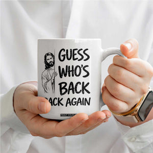 Funny Easter Jesus Coffee Mug Guess Who's Back Back Again TS14 Print Your Wear