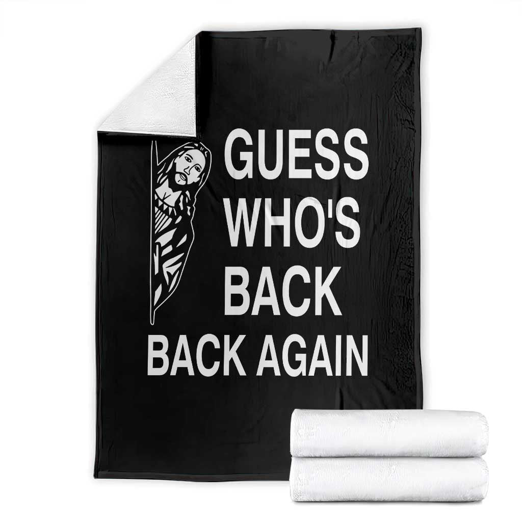 Guess Who's Back Back Again Throw Blanket Funny Easter Jesus Meme TS14 Black Print Your Wear