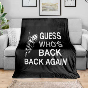 Guess Who's Back Back Again Throw Blanket Funny Easter Jesus Meme TS14 Print Your Wear