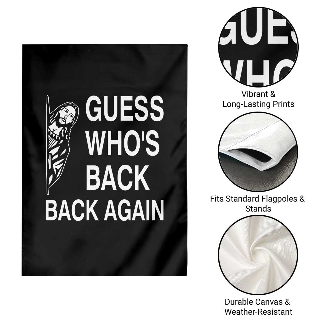 Guess Who's Back Back Again Garden Flag Funny Easter Jesus Meme TS14 Print Your Wear